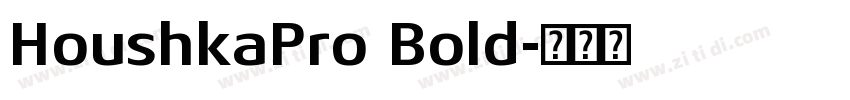 HoushkaPro Bold字体转换